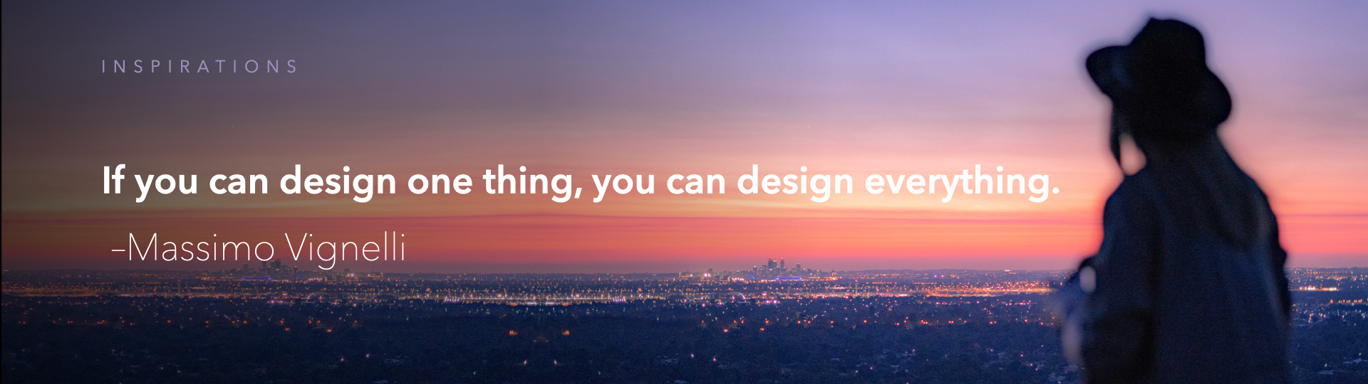 If you can design one thing, you can design everything. – Massimo Vignelli